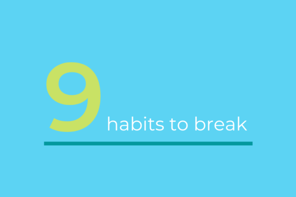 9 habits to break to increase productivity